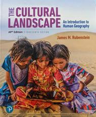 Cultural Landscape: An Introduction to Human Geography 13th Edition, AP® Edition ©2020 (HS Binding) with Mastering Geography with Pearson eText (6 years)
