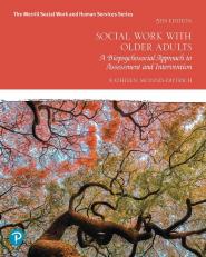 Social Work with Older Adults: A Biopsychosocial Approach to Assessment and Intervention 5th