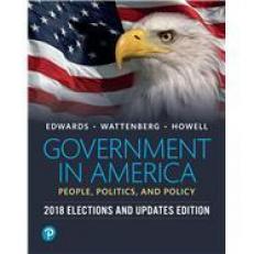 Government in America : People, Politics, and Policy 