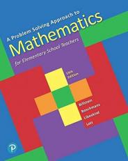 A Problem Solving Approach to Mathematics for Elementary School Teachers 13th