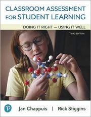 Classroom Assessment for Student Learning : Doing It Right - Using It Well 3rd