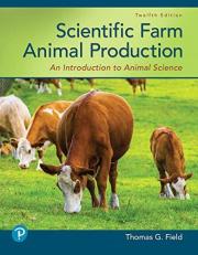 Scientific Farm Animal Production : An Introduction to Animal Science 12th