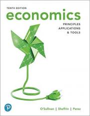 MyLab Economics with Pearson EText -- Access Card -- for Economics : Principles, Applications and Tools 10th