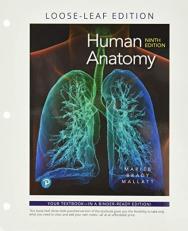 Human Anatomy, Loose-Leaf Edition 9th