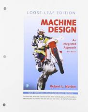 Machine Design : An Integrated Approach, Loose-Leaf Edition 6th
