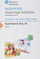 Modified Mastering Nutrition with MyDietAnalysis with Pearson EText -- Standalone Access Card -- for Nutrition and You 5th