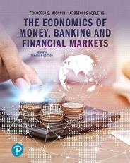 Economics of Money, Banking and Financial Markets - Access (Canadian) with Pearson eText -- Standalone Access Card 7th