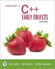 Starting Out with C++ : Early Objects with Access 10th