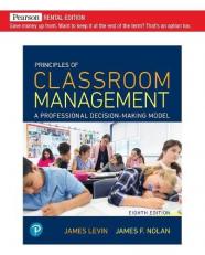 Principles of Classroom Management : A Professional Decision-Making Model 8th