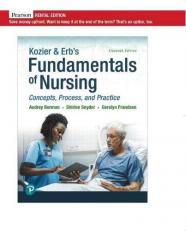 Kozier and Erb's Fundamentals of Nursing : Concepts, Process and Practice [RENTAL EDITION] 11th
