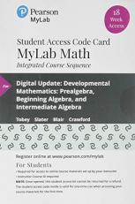 MyLab Math with Pearson EText -- 18-Week Standalone Access Card -- for Developmental Mathematics : Prealgebra, Beginning Algebra, and Intermediate Algebra, Digital Update