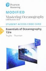Modified MasteringOceanography with Pearson EText -- Standalone Access Card -- for Essentials of Oceanography 13th