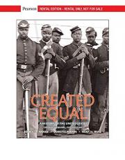 Created Equal: A History of the United States, Combined Volume [RENTAL EDITION],5th edition