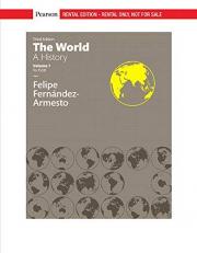 The World: A History, Volume 1 [RENTAL EDITION] 3rd