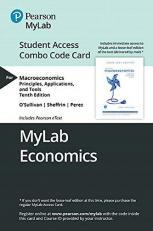 MyLab Economics with Pearson eText -- Student Access Combo Code Card -- Macroeconomics : Principles, Applications and Tools 10th