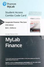MyLab Finance with Pearson EText -- Combo Access Card -- for Corporate Finance : The Core -- Combo Access Card 5th