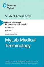 Mylab Medical Terminology with Pearson Etext -- Access Card -- for Medical Terminology for Healthcare Professionals 10th