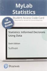 MyLab Statistics with Pearson EText -- Access Card -- for Statistics : Informed Decisions Using Data (18-Weeks)