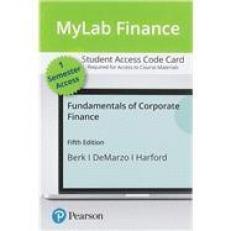 Fundamentals Of Corporate Finance - Mylab Access 5th