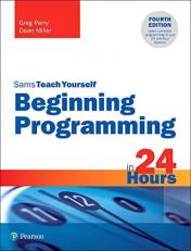 Beginning Programming in 24 Hours, Sams Teach Yourself