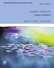 Family Therapy : Concepts and Methods [rental Edition] 12th
