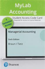 MyLab Accounting with Pearson EText -- Access Card -- for Managerial Accounting 6th