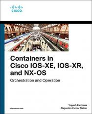 Containers in Cisco IOS-XE, IOS-XR, and NX-OS : Orchestration and Operation 2nd