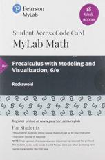 MyLab Math with Pearson EText -- 18 Week Standalone Access Card -- for Precalculus with Modeling and Visualization