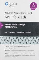 MyLab Math with Pearson EText -- 18 Week Standalone Access Card -- for Essentials of College Algebra
