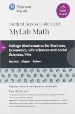 MyLab Math with Pearson EText -- 18 Week Standalone Access Card -- for College Mathematics for Business, Economics, Life Sciences and Social Sciences