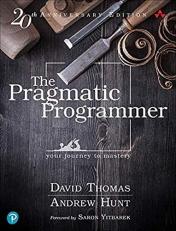 The Pragmatic Programmer : Your Journey to Mastery, 20th Anniversary Edition