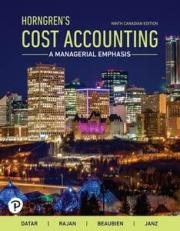 Horngren's Cost Accounting: A Managerial Emphasis, Ninth Canadian Edition Plus MyLab Accounting with Pearson eText -- Access Card Package, 9/e