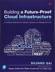 Building a Future-Proof Cloud Infrastructure : A Unified Architecture for Network, Security, and Storage Services 
