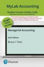 MyLab Accounting with Pearson EText -- Combo Access Card -- for Managerial Accounting 6th