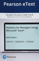 Pearson EText Statistics for Managers Using Microsoft Excel -- Access Card 9th
