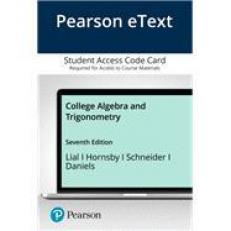 Pearson EText College Algebra and Trigonometry -- Access Card 7th