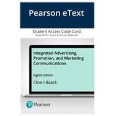 Pearson EText Integrated Advertising, Promotion, and Marketing Communications -- Access Card 8th