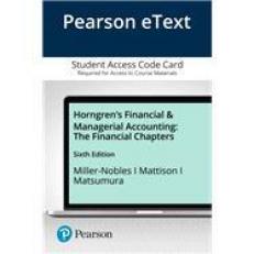 Horngren's Financial and Managerial Accounting : The Financial Chapters - Student Access Code Card 6th