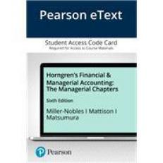 Horngren's Financial & Managerial Accounting : The Managerial Chapters Access Card 6th