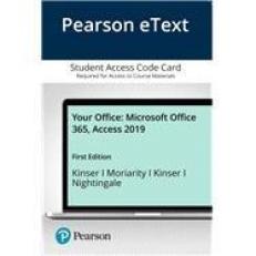 Your Office : Microsoft Office 365, Access 2019 -- Pearson eText 