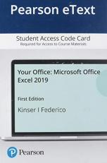 Your Office : Microsoft Office Excel 2019 -- Pearson eText 1st