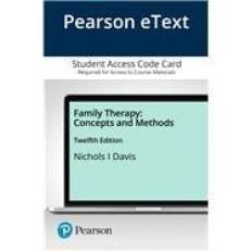 Pearson EText Family Therapy : Concepts and Methods -- Access Card 12th