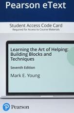 Learning the Art of Helping : Building Blocks and Techniques -- Pearson eText Access Card 7th