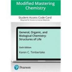 Modified Mastering Chemistry with Pearson EText -- Access Card -- General, Organic, and Biological Chemistry : Structures of Life (18-Weeks)
