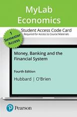 MyLab Economics with Pearson EText -- Access Card -- for Money, Banking, and the Financial System 4th