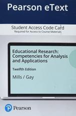 Educational Research : Competencies for Analysis and Applications -- Pearson eText Access Card 12th
