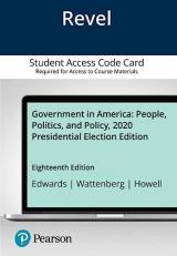 Revel for Government in America : People, Politics, and Policy, 2020 Presidential Election Edition -- Access Card 18th
