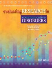 Evaluating Research in Communicative Disorders 6th