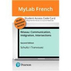MyLab French with Pearson EText -- Access Card -- for 2020 Release-- for Réseau : Communication, Intégration, Intersections (multi Semester Access) 2nd