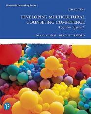 Developing Multicultural Counseling Competence : A Systems Approach 4th